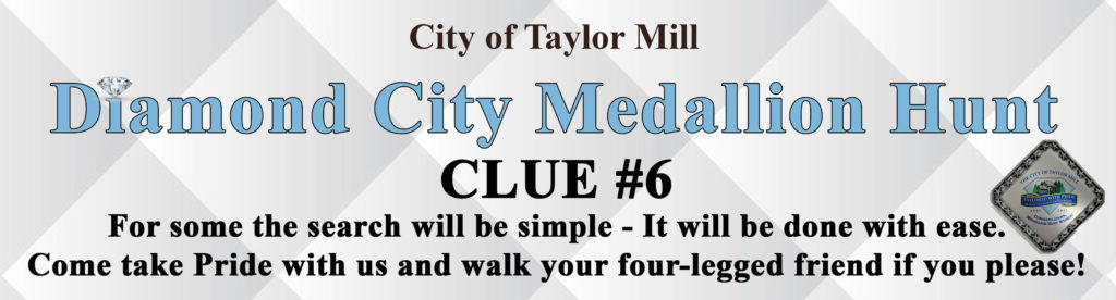 Clue #6: Diamond City Medallion Hunt City of Taylor Mill