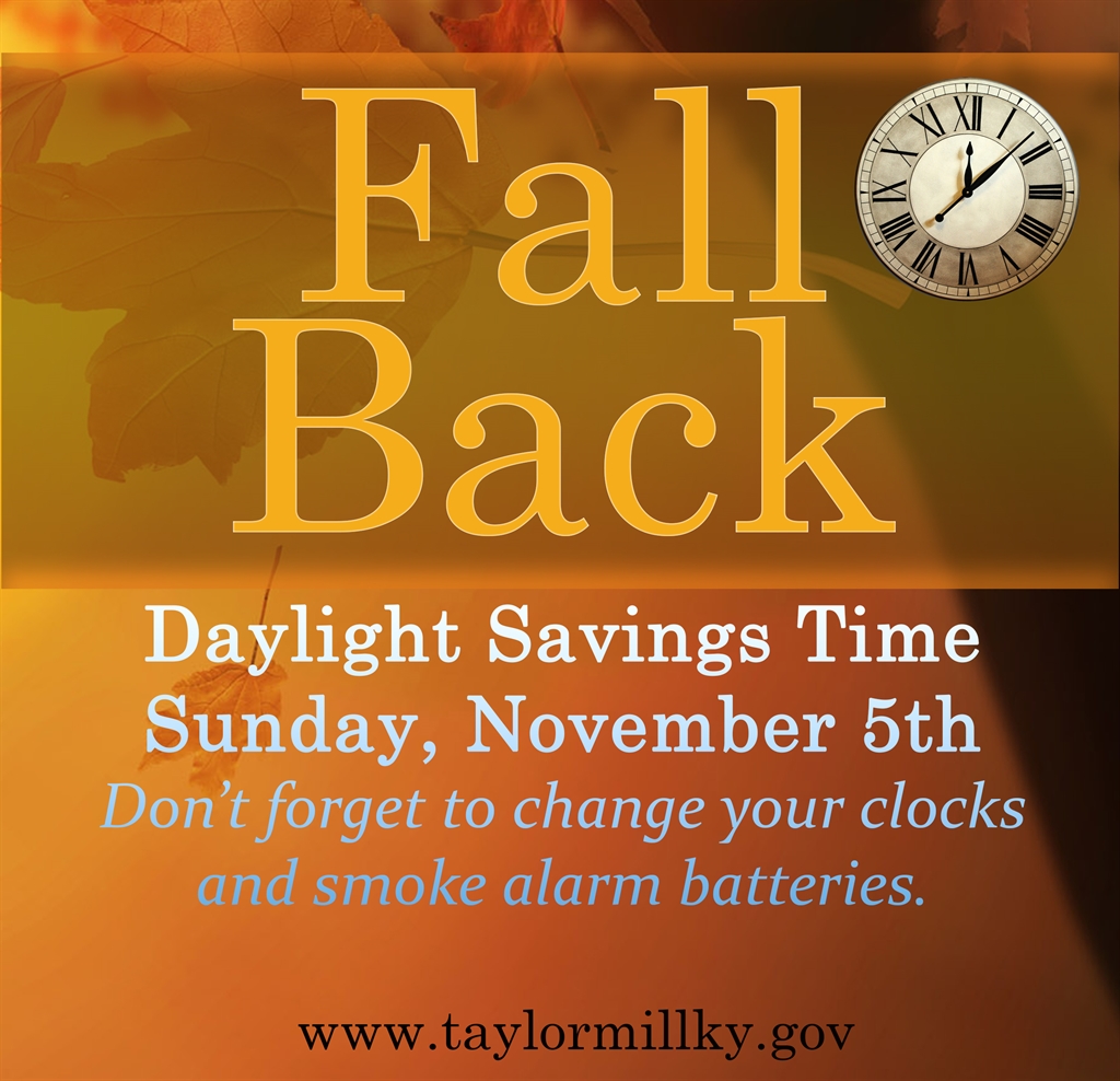 Daylight Savings Time Sunday, November 5th City of Taylor Mill