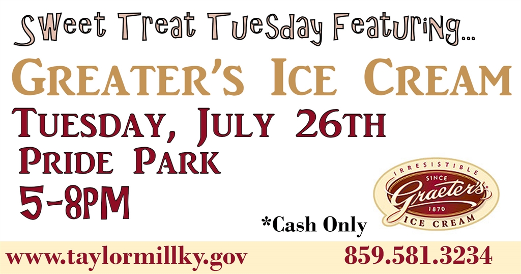 Sweet Treat Tuesday with Graeter's Ice Cream! City of Taylor Mill