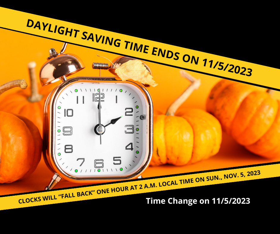 Daylight Saving Time Ends 11/5